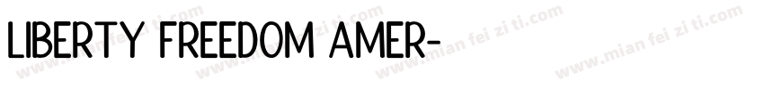 LIBERTY FREEDOM AMER字体转换